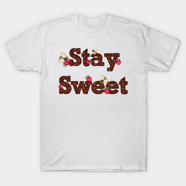 Bee themed gifts for women, men and kids. Stay Sweet written in chocolate with strawberries and bees T-Shirt by Artonmytee